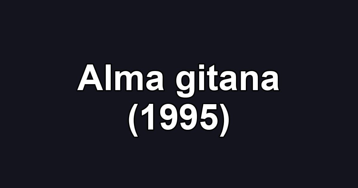 Alma gitana (1995)