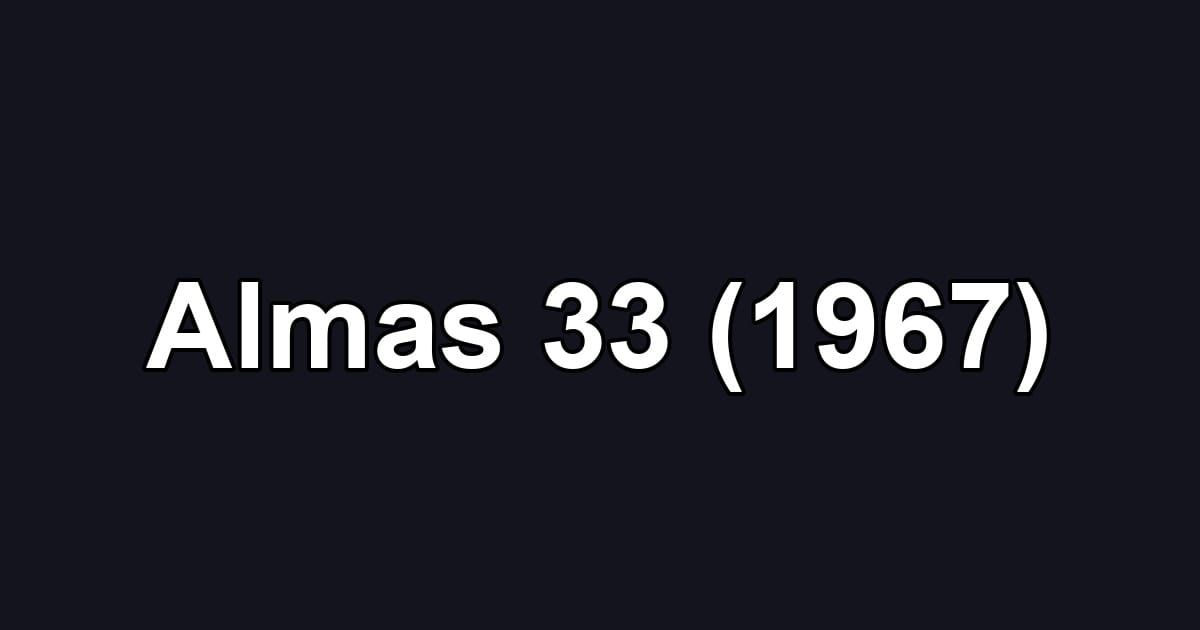 Almas 33 (1967)