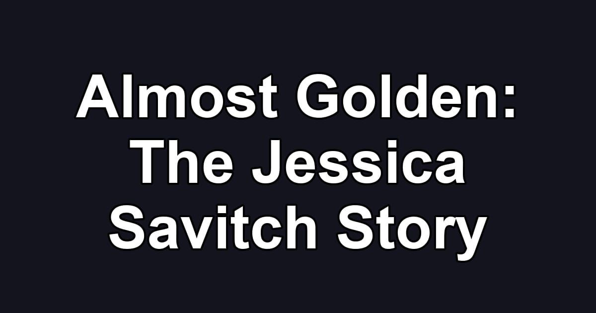 Almost Golden: The Jessica Savitch Story