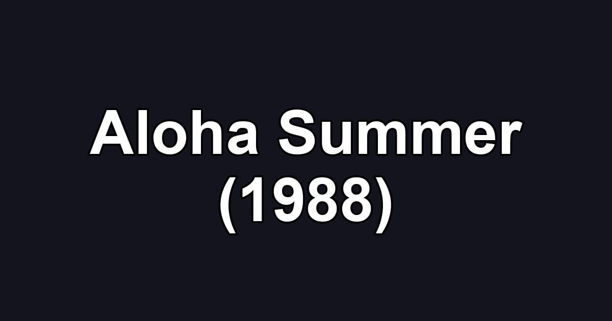 Aloha Summer (1988)