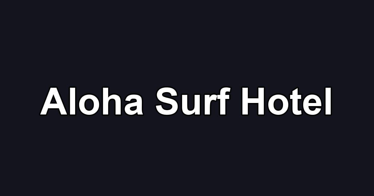 Aloha Surf Hotel