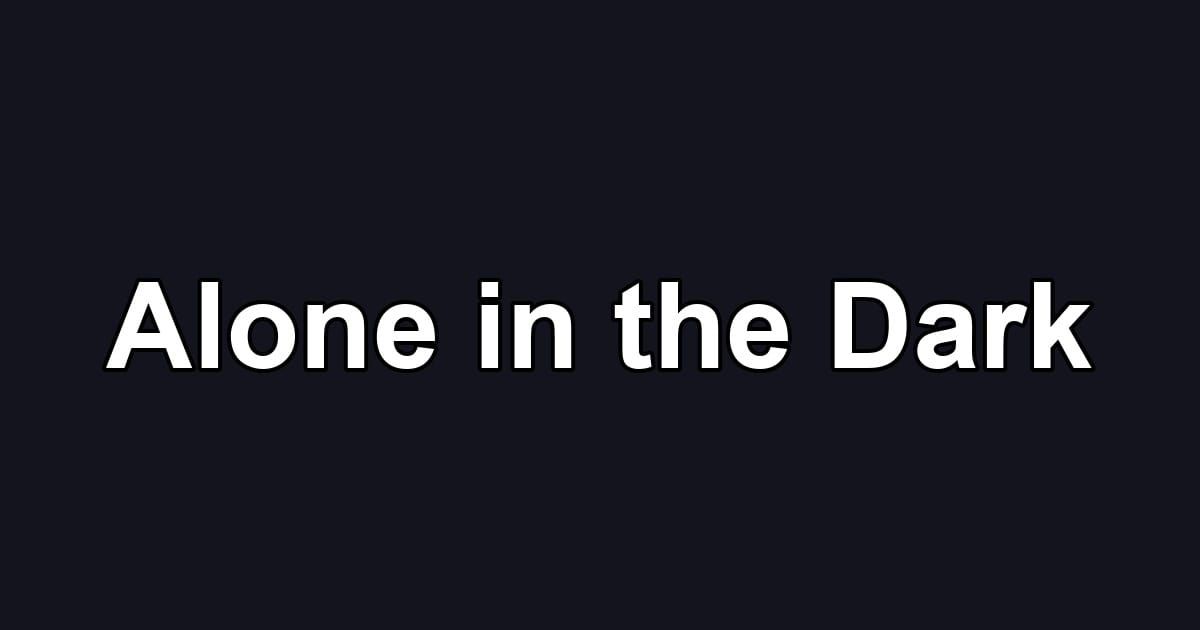 Alone in the Dark