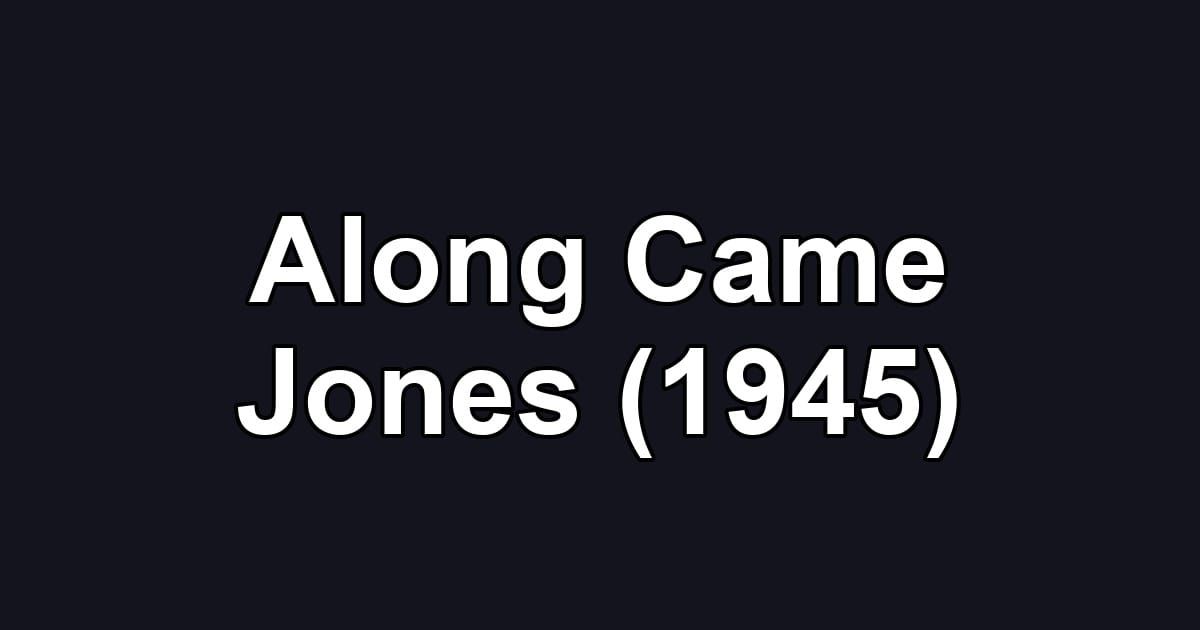 Along Came Jones (1945)