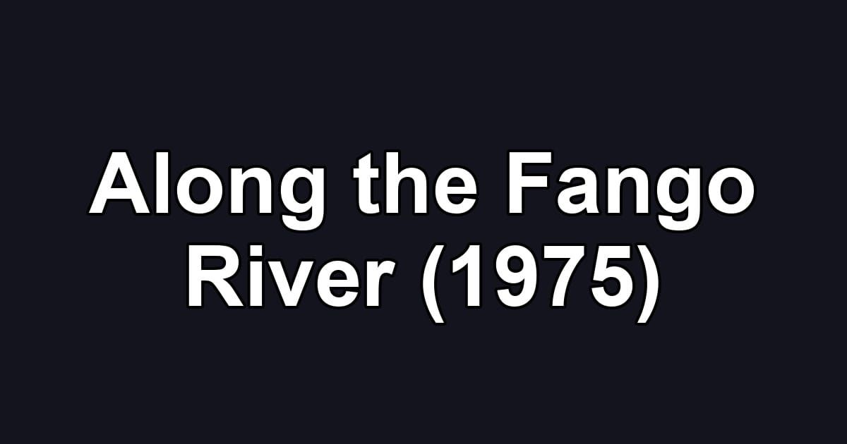 Along the Fango River (1975)