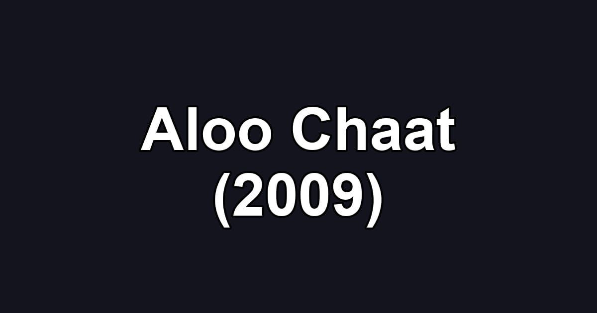 Aloo Chaat (2009)