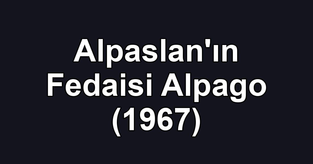 Alpaslan'ın Fedaisi Alpago (1967)