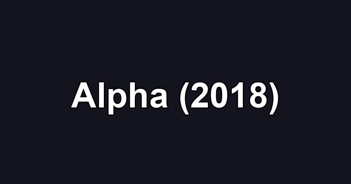 Alpha (2018)
