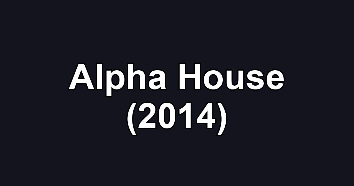 Alpha House (2014)