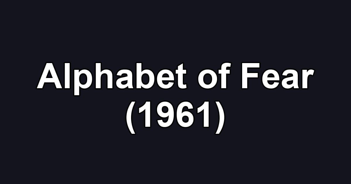 Alphabet of Fear (1961)