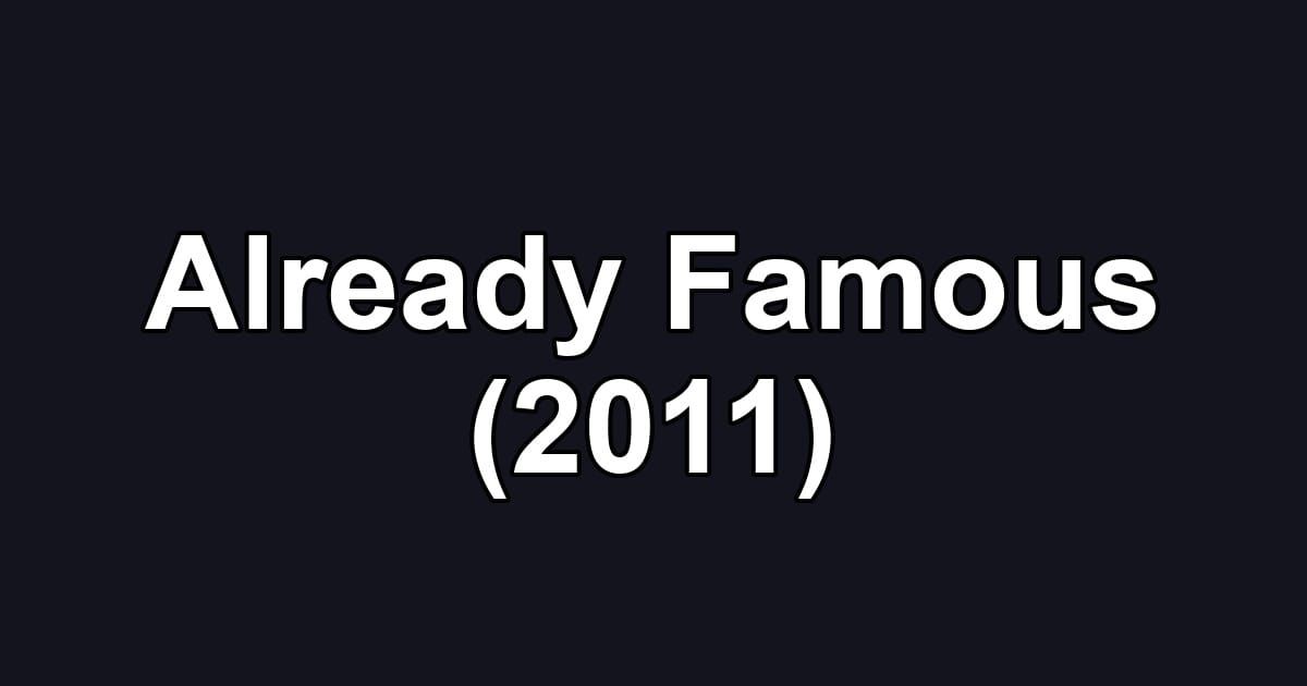 Already Famous (2011)