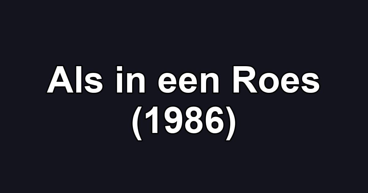 Als in een Roes (1986)
