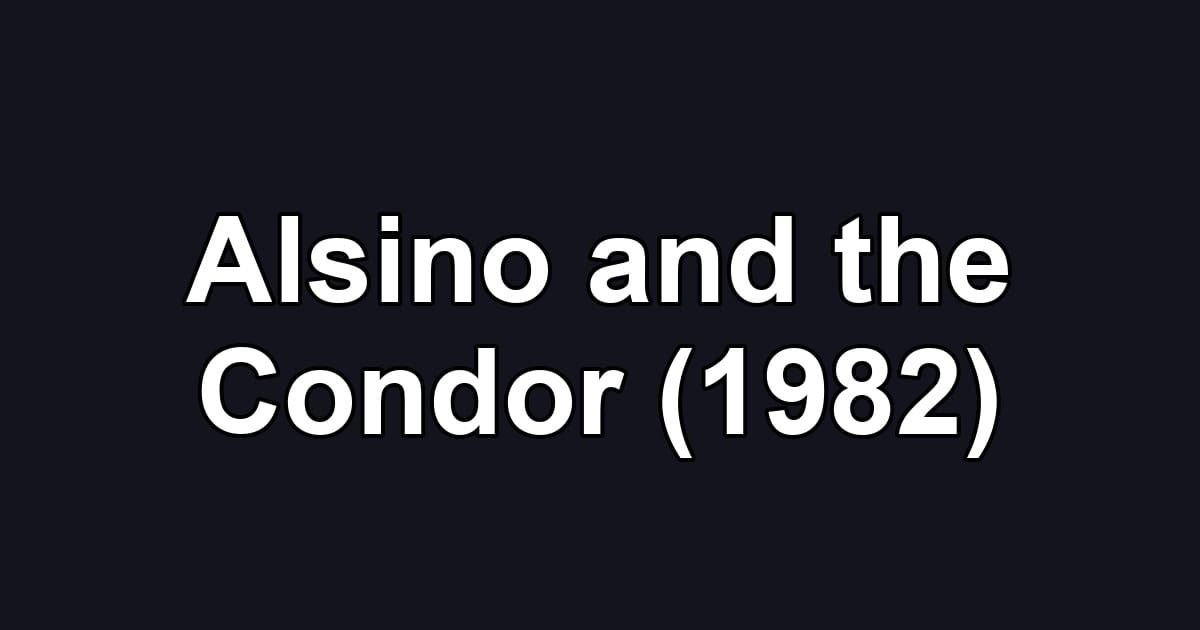 Alsino and the Condor (1982)
