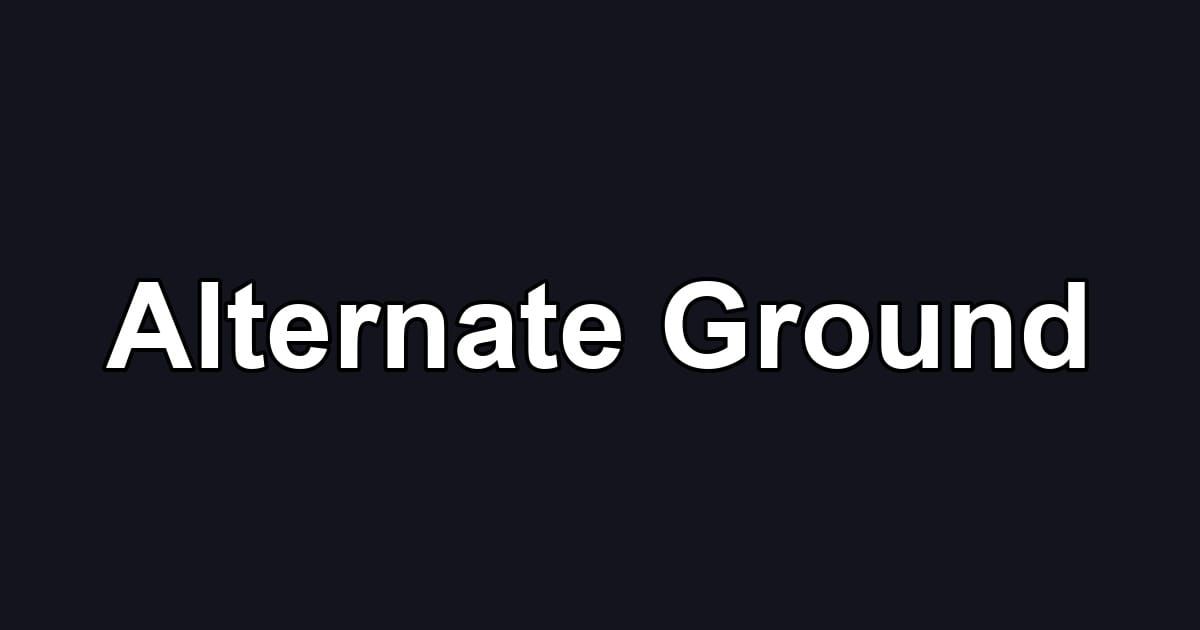Alternate Ground