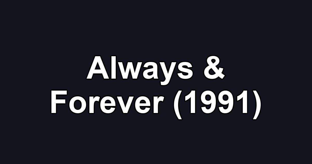 Always & Forever (1991)