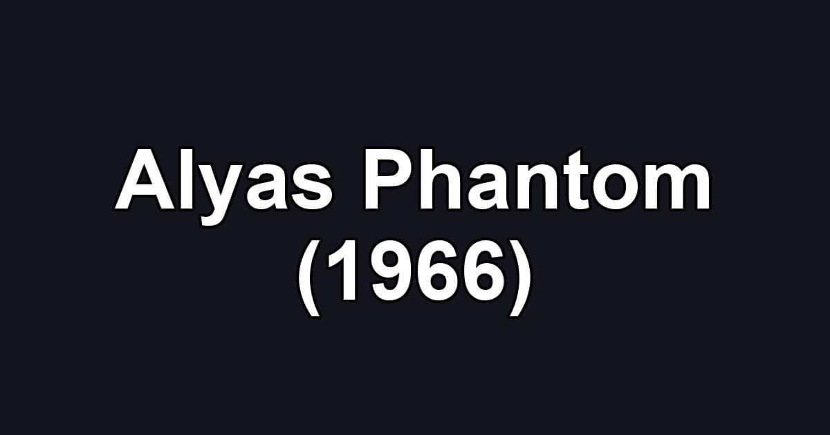 Alyas Phantom (1966)