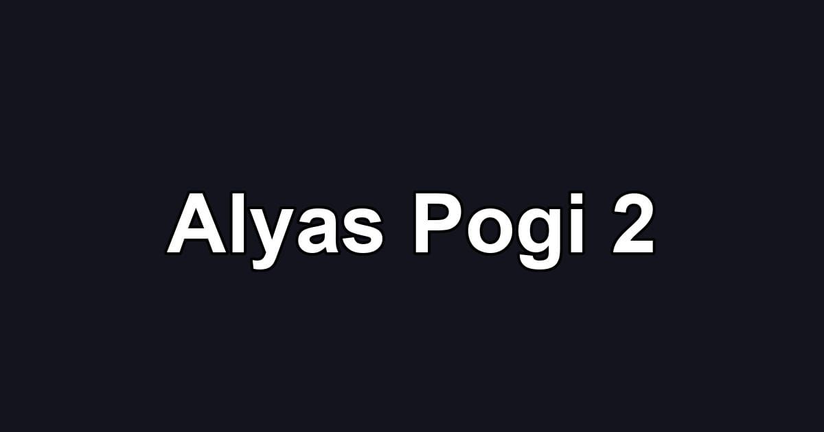 Alyas Pogi 2