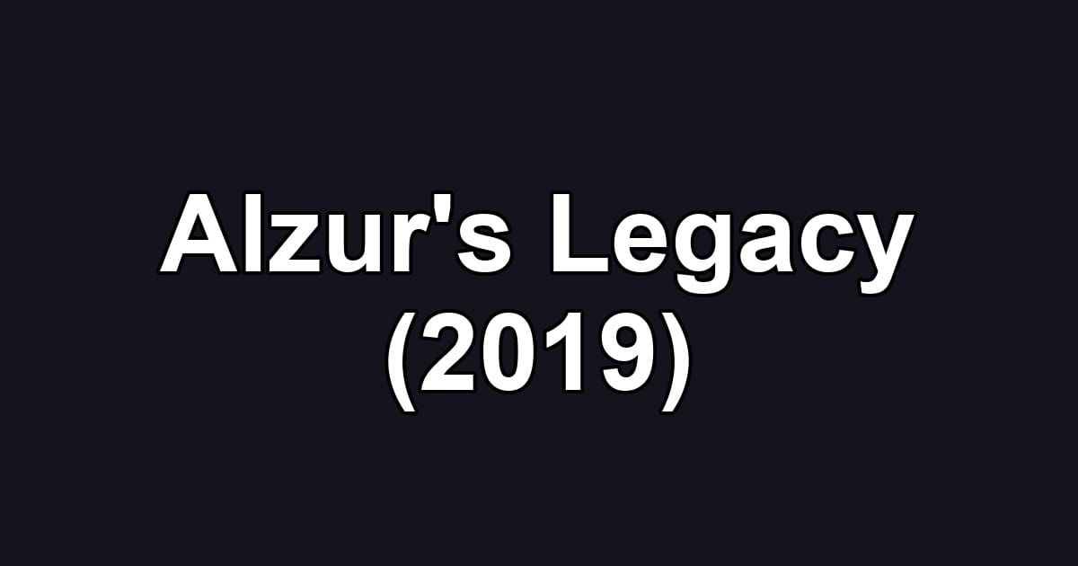 Alzur's Legacy (2019)