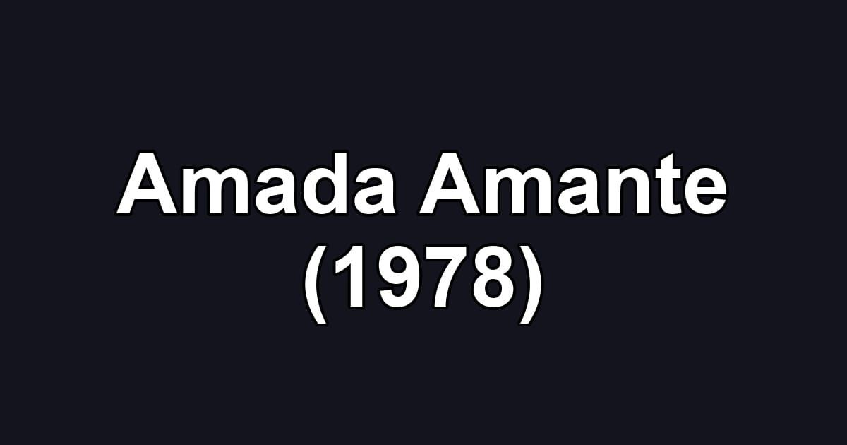 Amada Amante (1978)