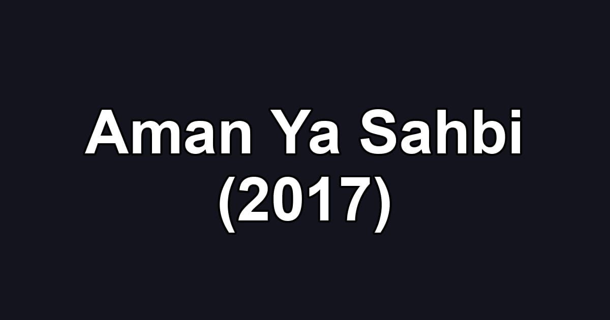 Aman Ya Sahbi (2017)