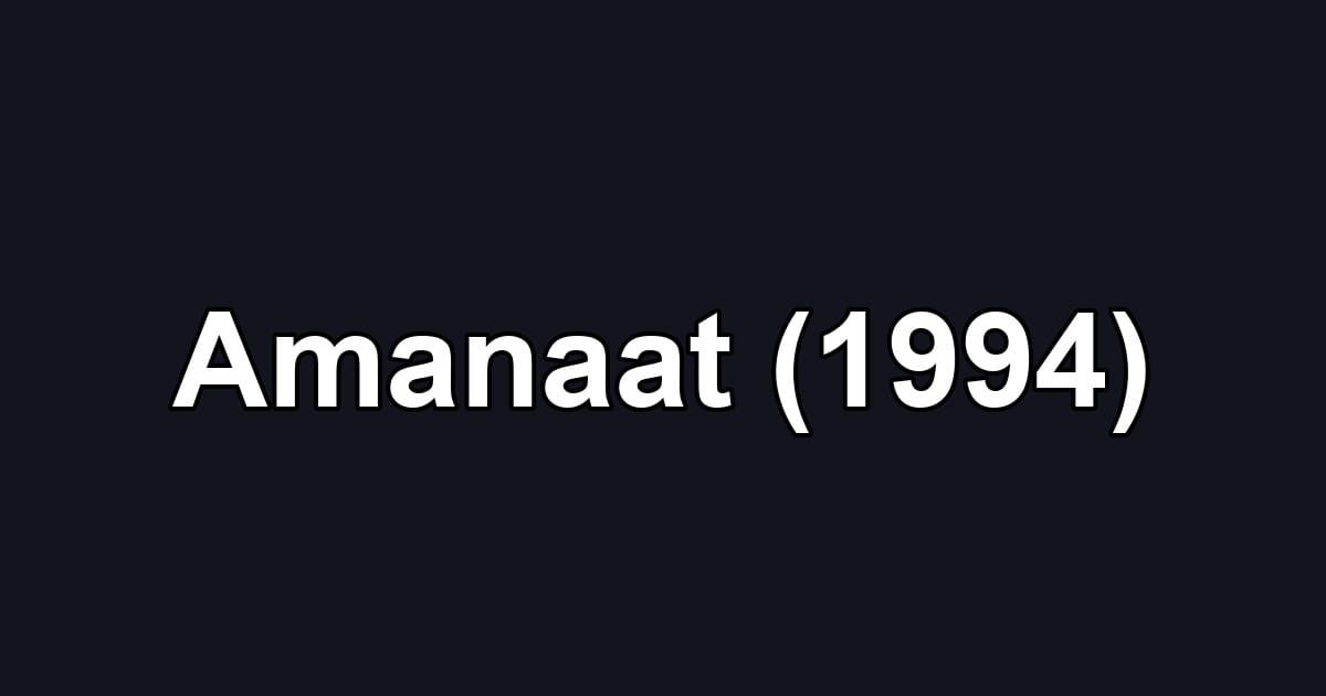 Amanaat (1994)