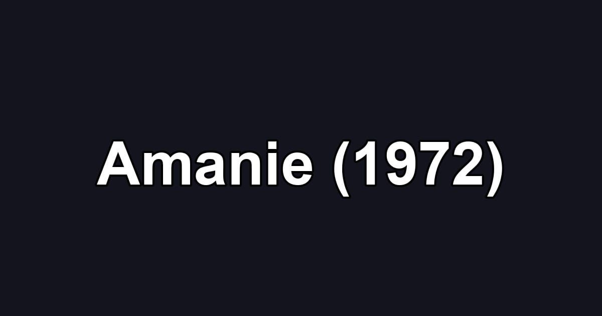 Amanie (1972)