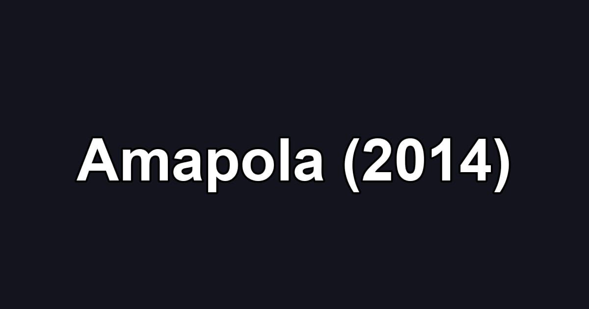 Amapola (2014)