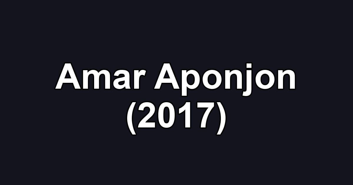 Amar Aponjon (2017)