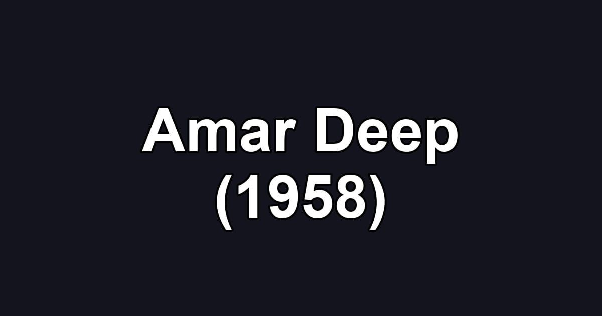Amar Deep (1958)