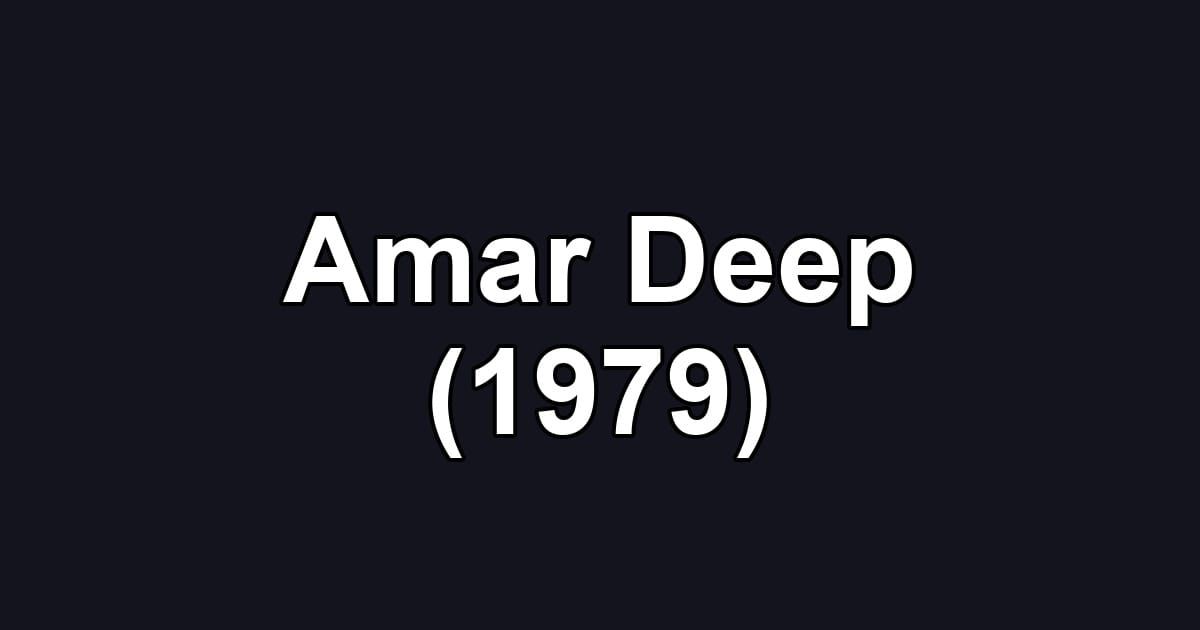 Amar Deep (1979)