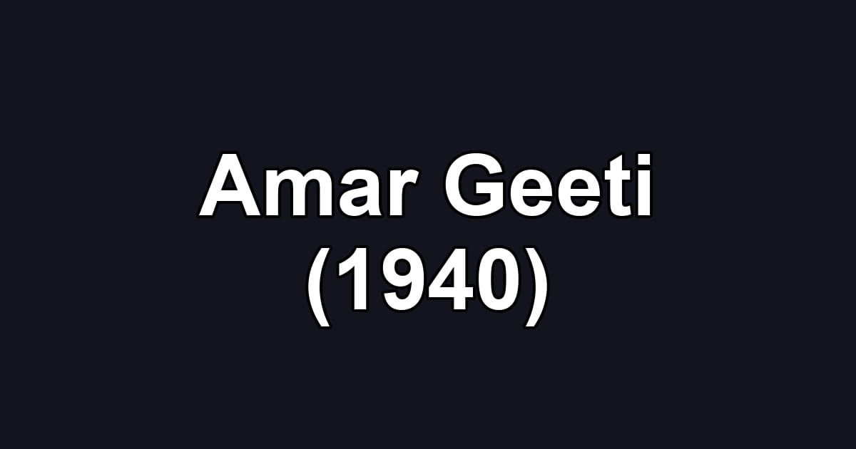Amar Geeti (1940)