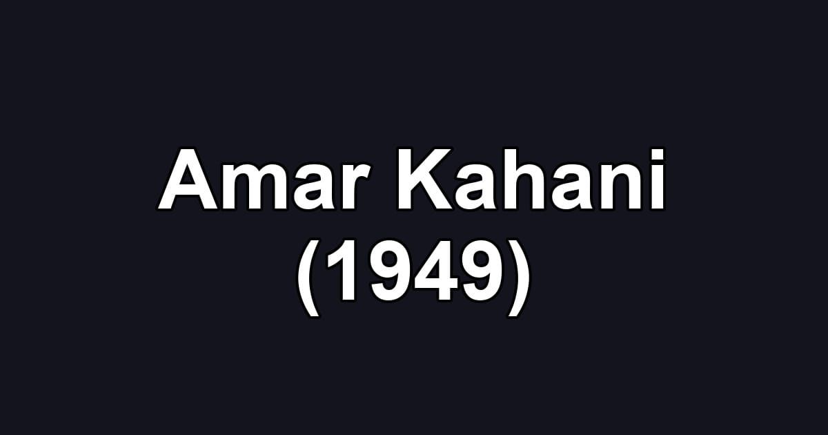 Amar Kahani (1949)