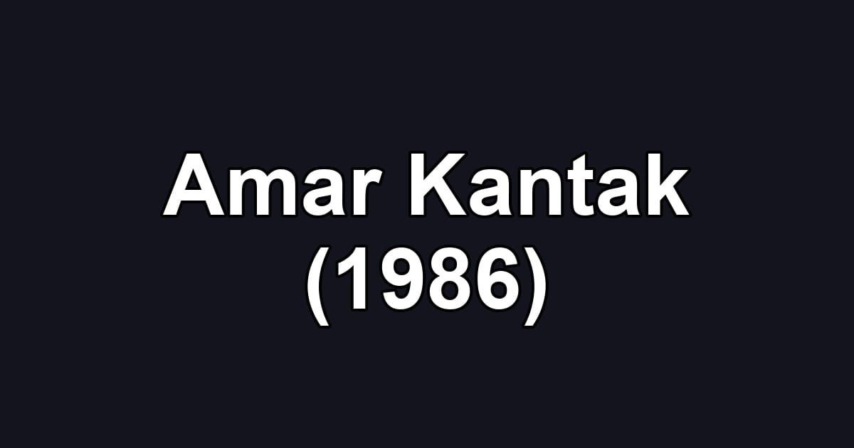 Amar Kantak (1986)