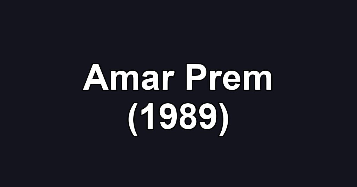 Amar Prem (1989)