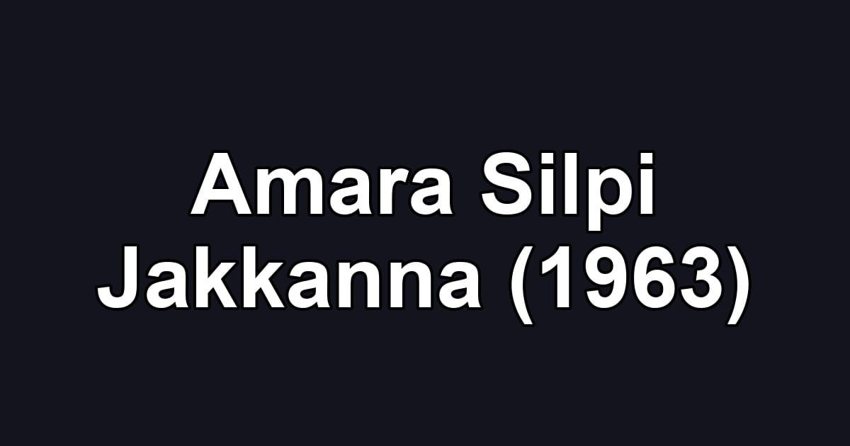 Amara Silpi Jakkanna (1963)