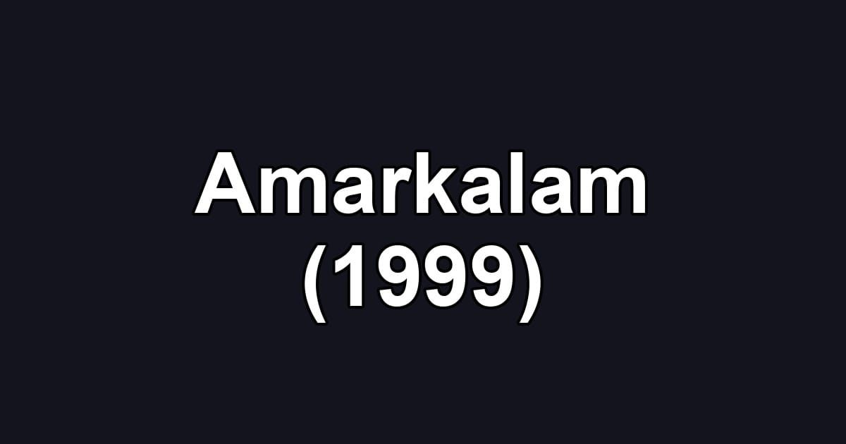 Amarkalam (1999)