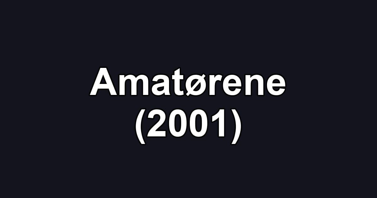 Amatørene (2001)