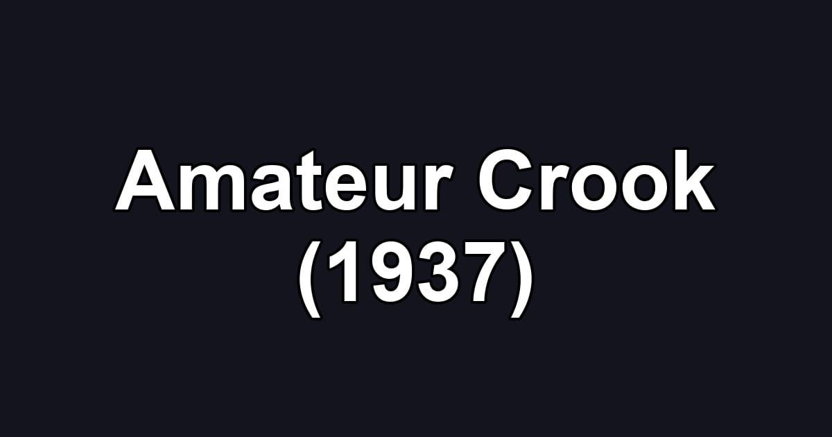 Amateur Crook (1937)