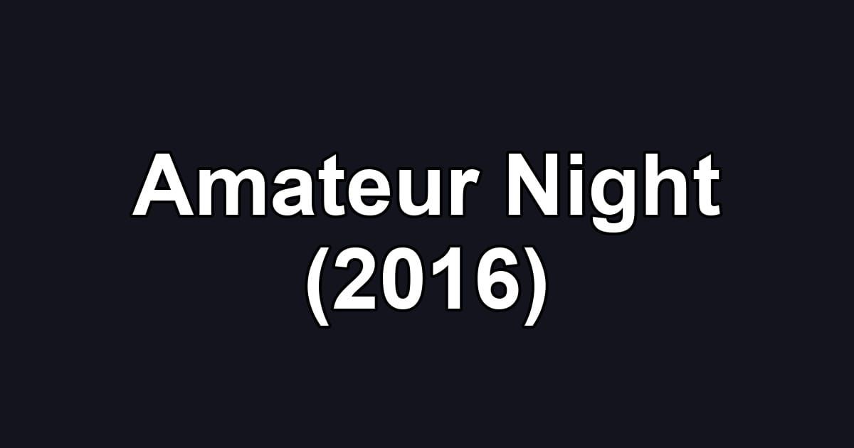 Amateur Night (2016)