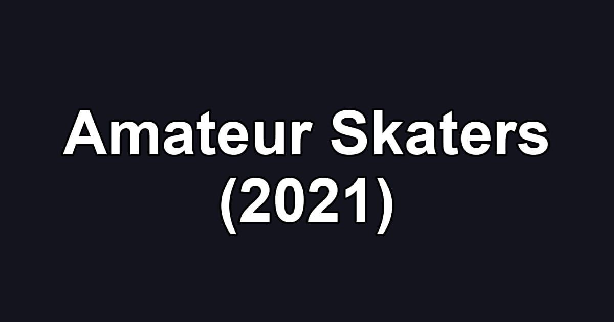 Amateur Skaters (2021)