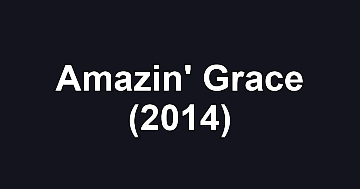 Amazin' Grace (2014)