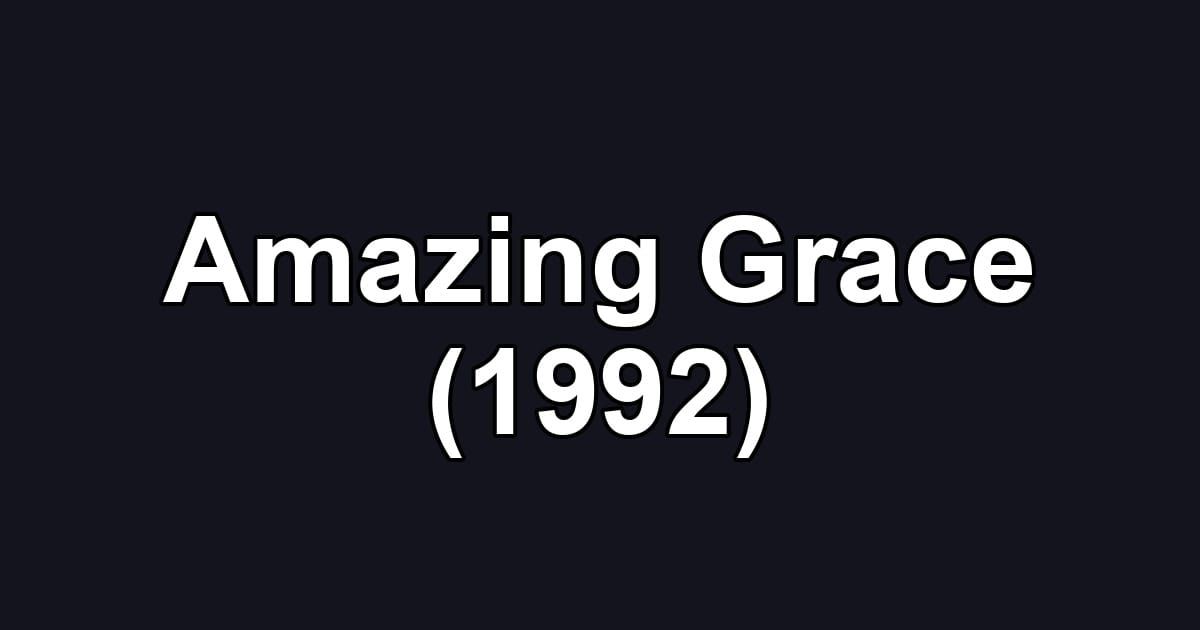 Amazing Grace (1992)