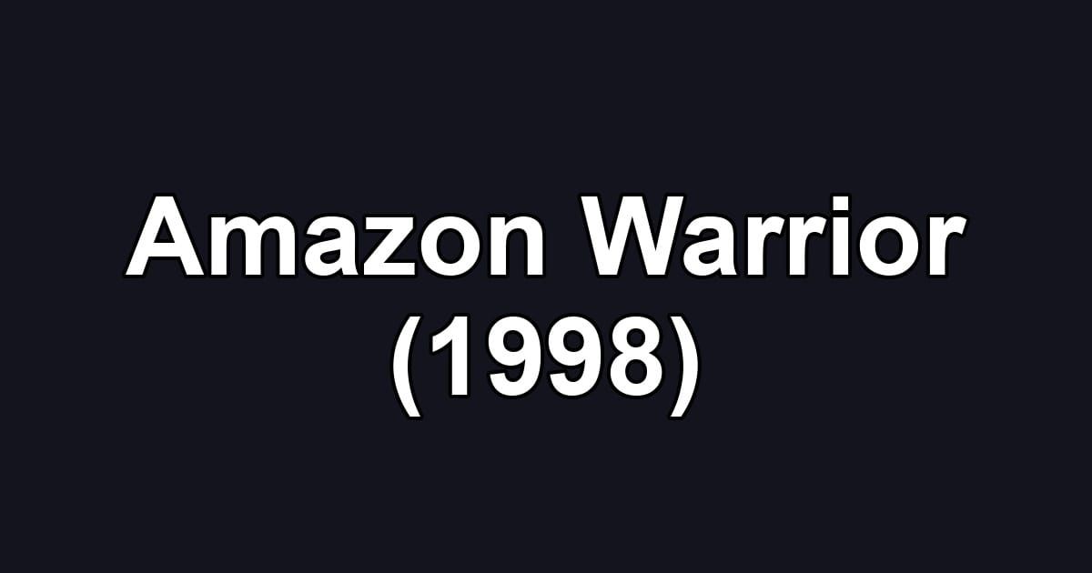 Amazon Warrior (1998)