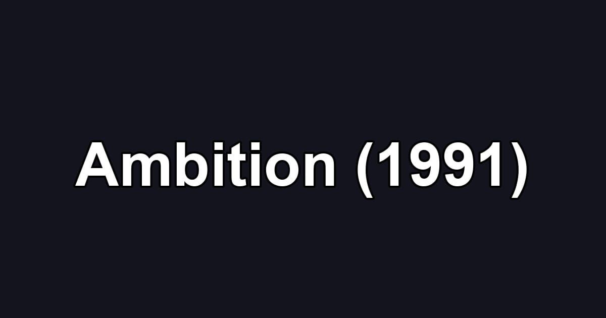 Ambition (1991)