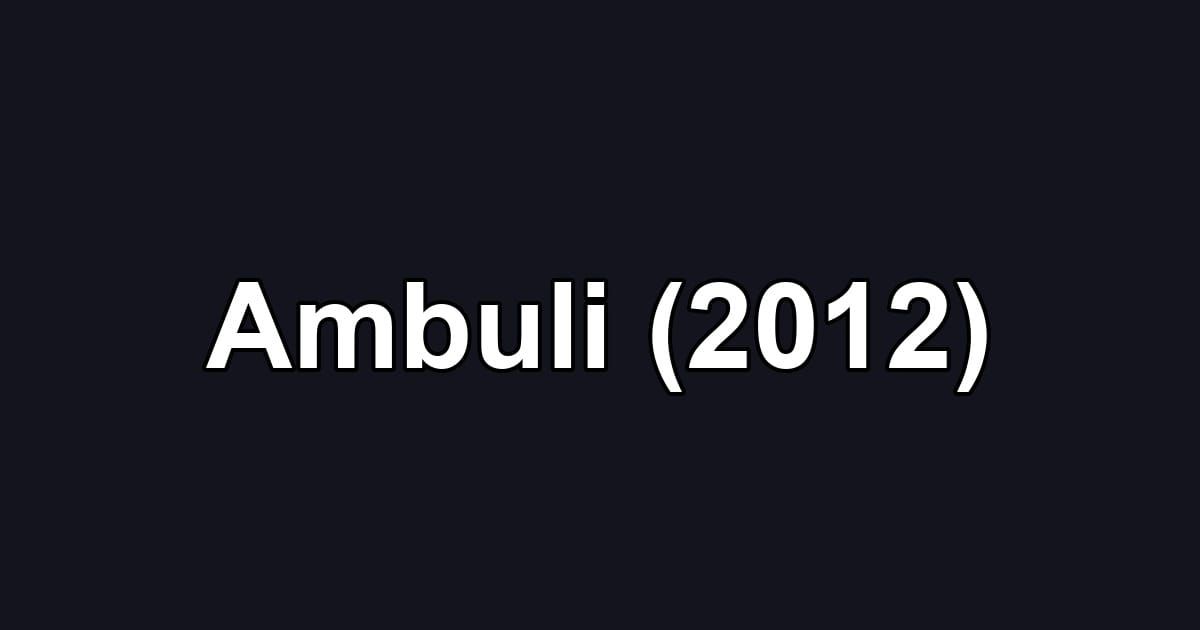 Ambuli (2012)
