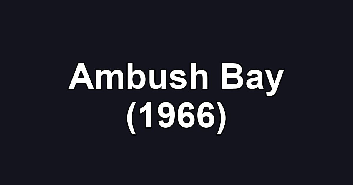 Ambush Bay (1966)