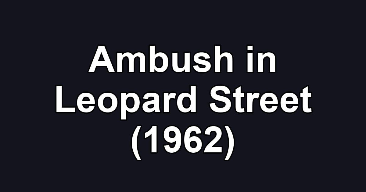 Ambush in Leopard Street (1962)