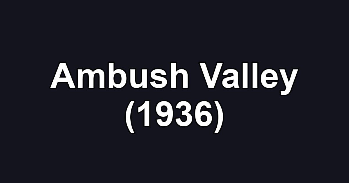 Ambush Valley (1936)