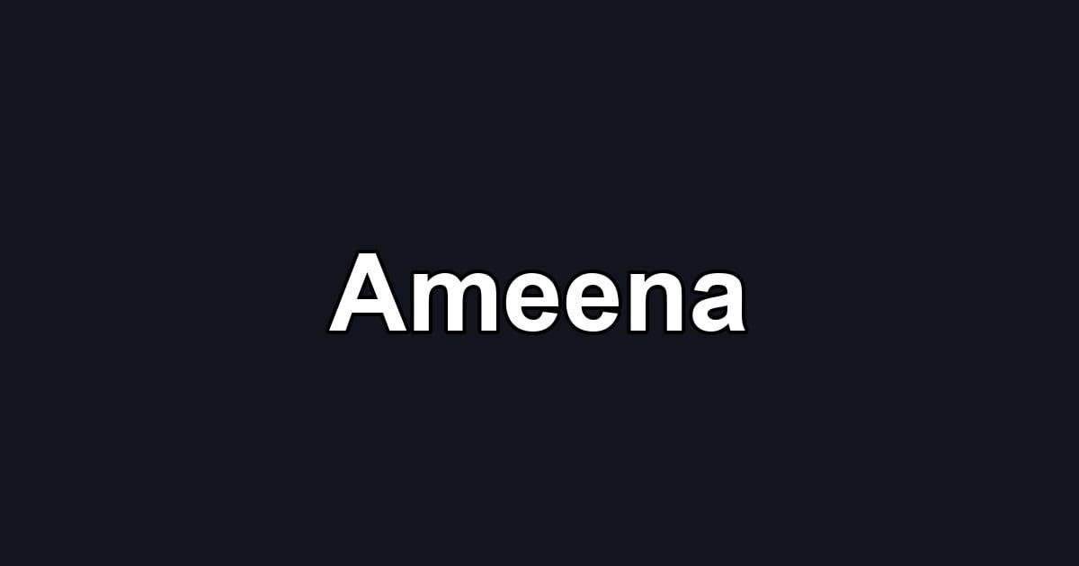 Ameena