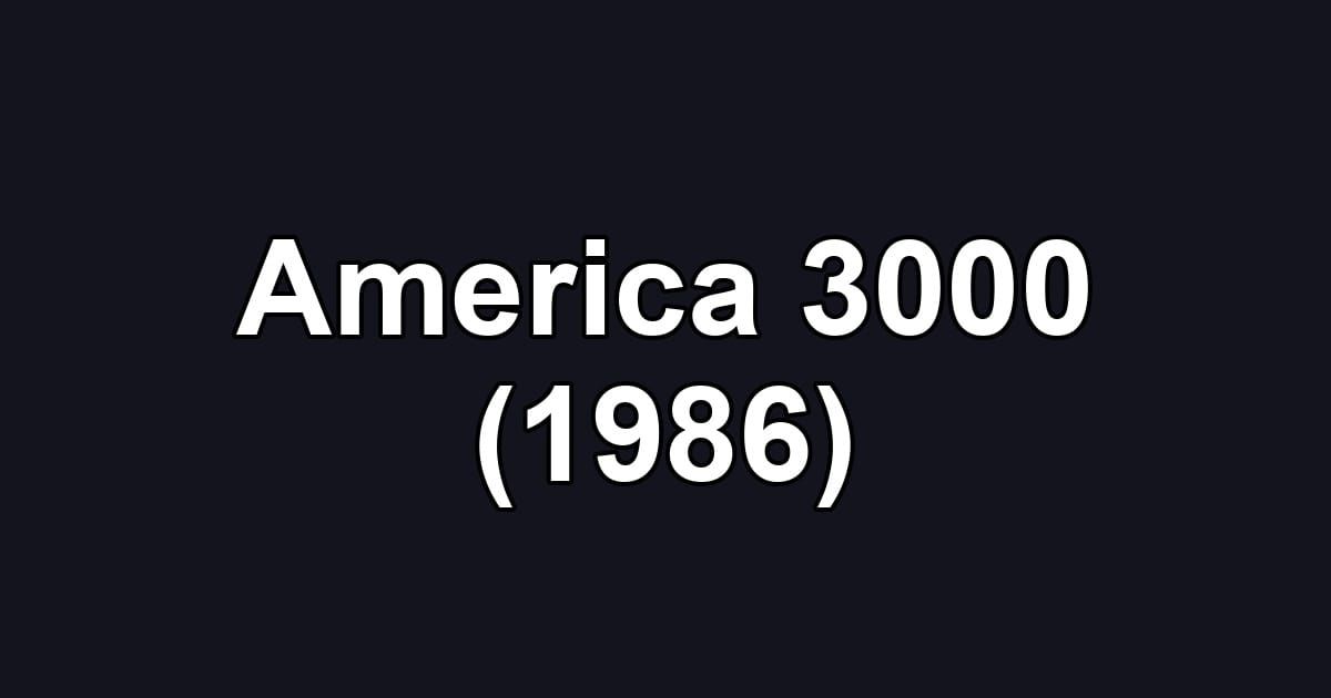 America 3000 (1986)