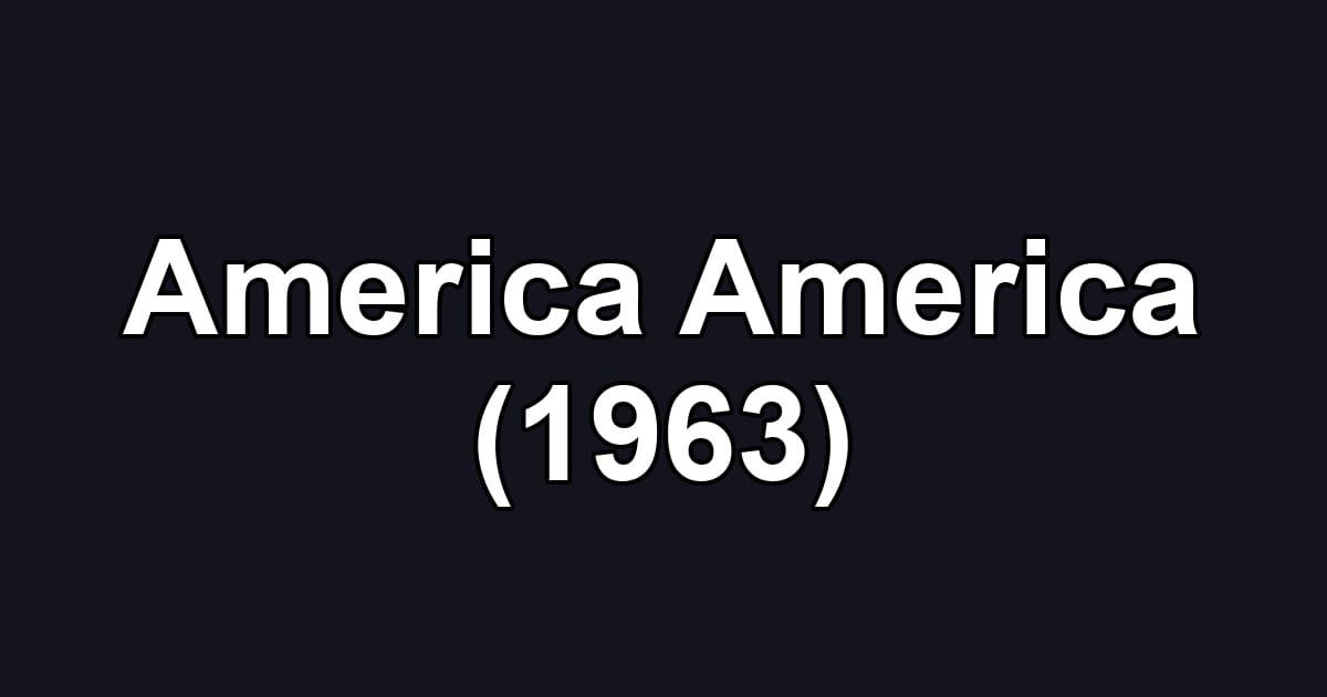 America America (1963)
